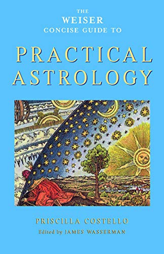 Weiser Concise Guide To Practical Astrology: