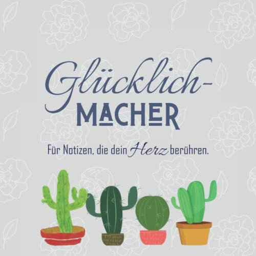 Glücklichmacher - Für Notizen, die dein Herz berühren - Kakteen: quadratisch - 120 Seiten - Kreuz-Karomuster - 21,59x21,59 cm