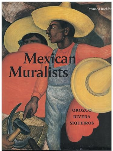 Mexican Muralists: Orozco, Rivera and Siqueiros