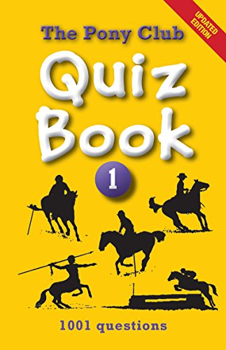 The Pony Club Quiz Book: 1: 1001 Questions (Pony Club Quiz Books, Band 1)