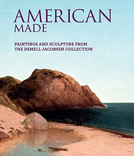 American Made: Paintings and Sculpture from the Demell Jacobsen Collection