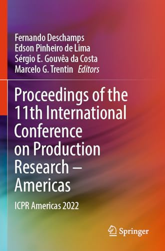 Proceedings of the 11th International Conference on Production Research – Americas: ICPR Americas 2022