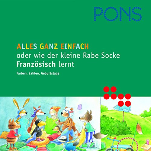 PONS Alles ganz einfach oder wie der kleine Rabe Französisch lernt: Farben, Zahlen, Geburtstage