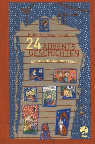 24 Adventsgeschichten: Ein Adventskalenderbuch
