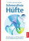 Schmerzfreie Hüfte: Alle Alternativen zur OP ausschöpfen und Ihr Hüftgelenk gezielt trainieren