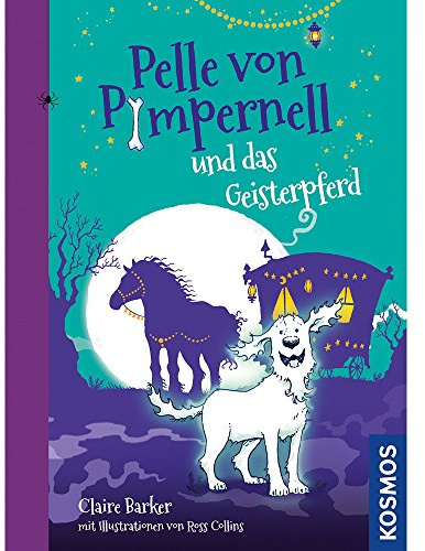 Pelle von Pimpernell, 3, und das Geisterpferd