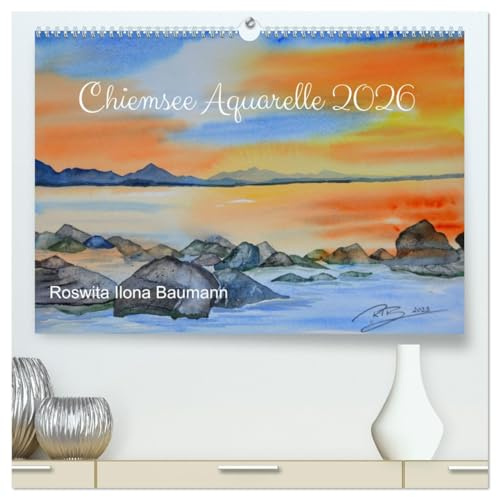 Chiemsee Aquarelle (hochwertiger Premium Wandkalender 2026 DIN A2 quer), Kunstdruck in Hochglanz: Der Chiemsee - das Bayrische Meer ist der größte See in Bayern. (CALVENDO Kunst)