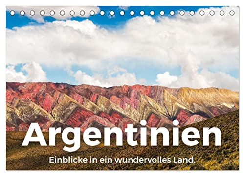 Argentinien - Einblicke in ein wundervolles Land. (Tischkalender 2026 DIN A5 quer), CALVENDO Monatskalender: Zwölf schöne Bilder aus Argentinien. (CALVENDO Natur)
