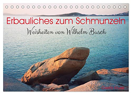 Erbauliches zum Schmunzeln - Weisheiten von Wilhelm Busch (Tischkalender 2026 DIN A5 quer), CALVENDO Monatskalender: Hier gibt es Humor und gute Laune mit passenden Fotos garniert (CALVENDO Spass)