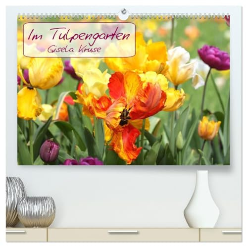 Im Tulpengarten (hochwertiger Premium Wandkalender 2026 DIN A2 quer), Kunstdruck in Hochglanz: Tulpen in harmonischen Farbkombinationen leuchten im Frühlingslicht (CALVENDO Natur)