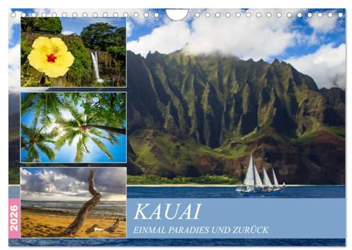 Kauai - Einmal Paradies und zurück (Wandkalender 2026 DIN A4 quer), CALVENDO Monatskalender: Entdecken Sie eines der letzten Paradiese dieser Erde. (CALVENDO Natur)