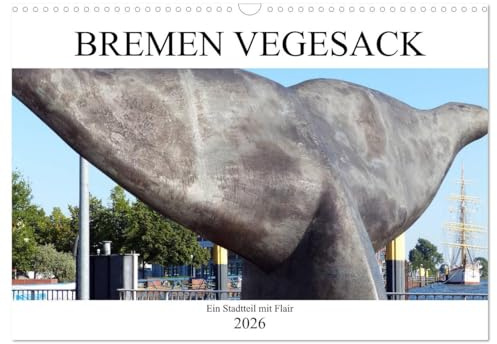 Bremen Vegesack - Ein Stadtteil mit Flair (Wandkalender 2026 DIN A3 quer), CALVENDO Monatskalender: Bilder aus dem Stadtteil Bremen Vegesack (CALVENDO Orte)