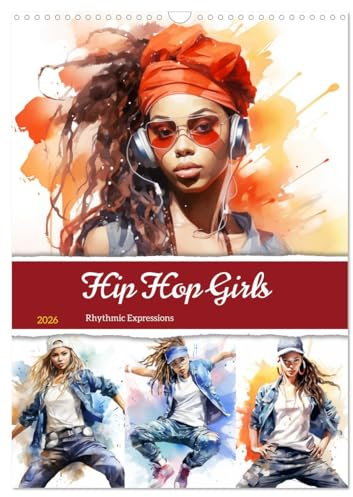 Hip Hop Girls. Rhythmic Expressions (Wandkalender 2026 DIN A3 hoch), CALVENDO Monatskalender: Ein Jahr voller Hip Hop-Kunst im Aquarell-Stil (CALVENDO Hobbys)