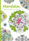 Mandalas - Kreative Ausmalbilder für Erwachsene: Ausmalen und entspannen: Ausmalen und entspannen. Malbuch für Erwachsene