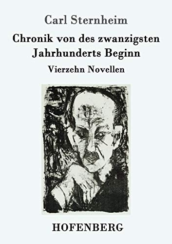 Chronik von des zwanzigsten Jahrhunderts Beginn: Vierzehn Novellen