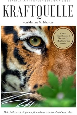 Kraftquelle: Dein Selbstcoachingbuch für ein bewusstes Leben