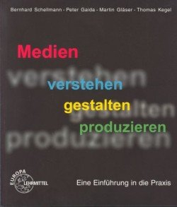 Medien, verstehen-gestalten-produzieren