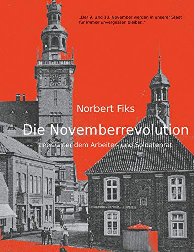 Die Novemberrevolution: Leer unter dem Arbeiter- und Soldatenrat