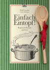 Einfach Eintopf!: Regionale Rezepte querbeet