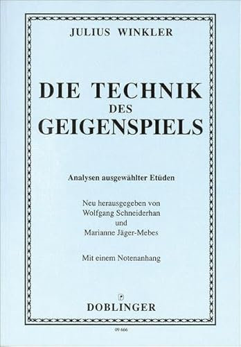 Die Technik des Geigenspiels: Analysen ausgewählter Etüden