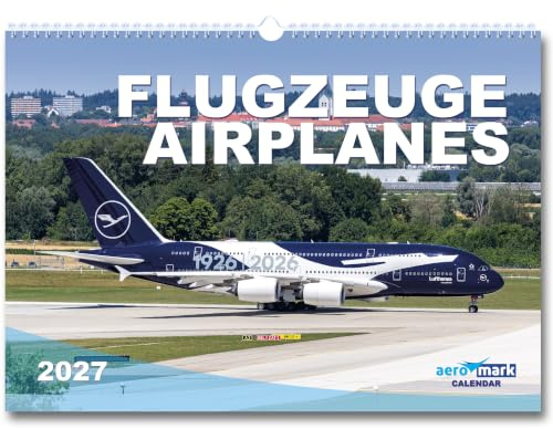 Flugzeugkalender 2027 Wandkalender im DIN A3 Format Flugzeug Kalender für Planespotter Luftfahrt Flugzeuge von Airbus und Boeing als Geschenk zu Weihnachten oder Geburtstagsgeschenk Planespotting