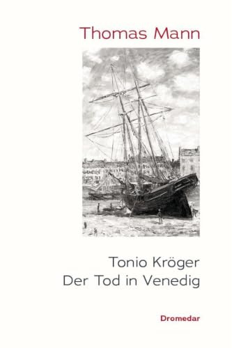 Tonio Kröger / Der Tod in Venedig: Tonio Kröger, Der Tod in Venedig: Zwei Erzählungen in einem Band.