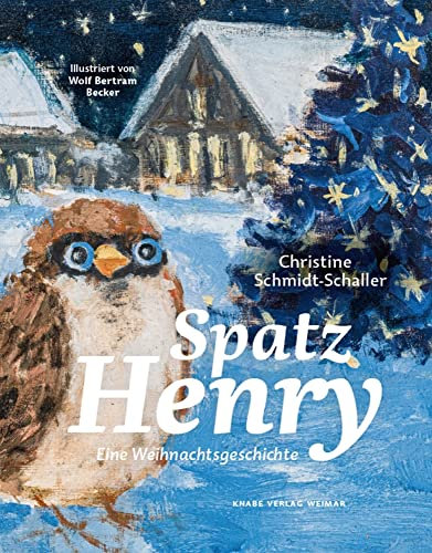 Spatz Henry: Eine Weihnachtsgeschichte