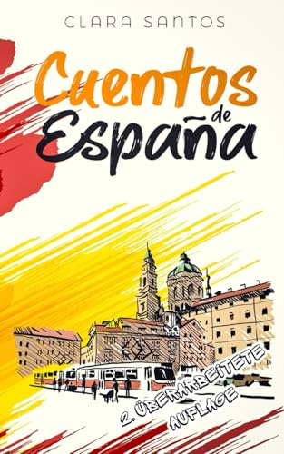 Cuentos de España: Einfach Spanisch: Kurzgeschichten zum Spanien erleben (A2–B1)