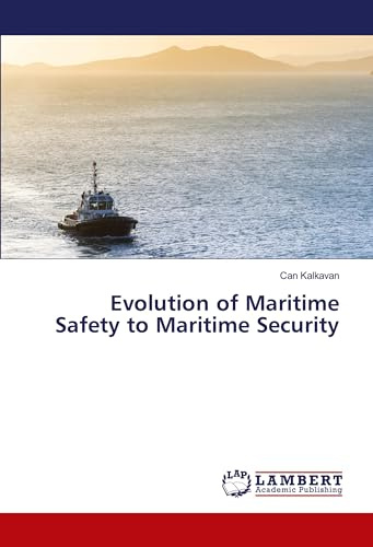 Evolution of Maritime Safety to Maritime Security