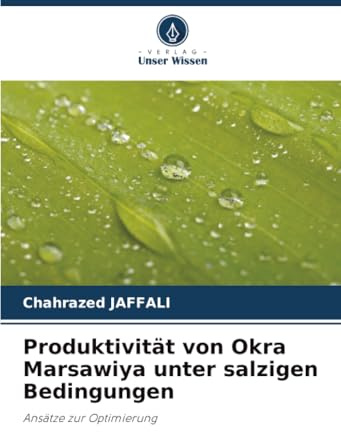 Produktivität von Okra Marsawiya unter salzigen Bedingungen: Ansätze zur Optimierung