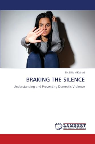 BRAKING THE SILENCE: Understanding and Preventing Domestic Violence
