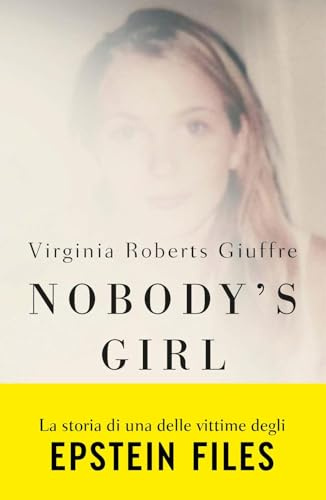 Nobody’s girl. La mia storia di sopravvivenza in nome della giustizia. Il caso Epstein (Overlook)