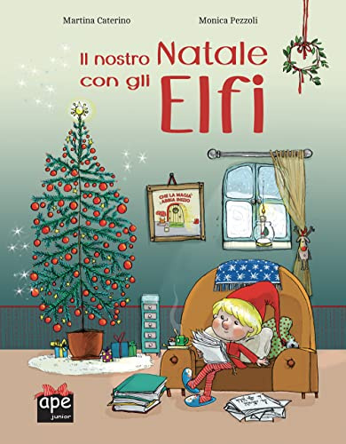 Il nostro Natale con gli elfi (Albi illustrati)