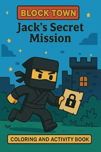 Jack's Secret Mission: Hidden Words and Secret Codes | Mystery in Block Town | Adventure Games & Coloring for fun | A Fun-Filled Activity Quest
