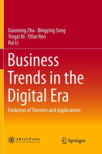 Business Trends in the Digital Era: Evolution of Theories and Applications