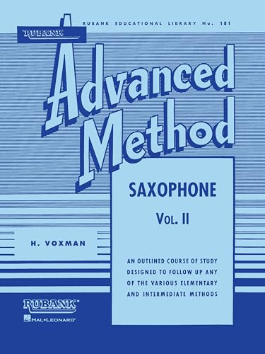 Rubank Advanced Method: Saxophone, Vol. II (Rubank Educational Library, Band 181) (Rubank Educational Library, 181, Band 2)
