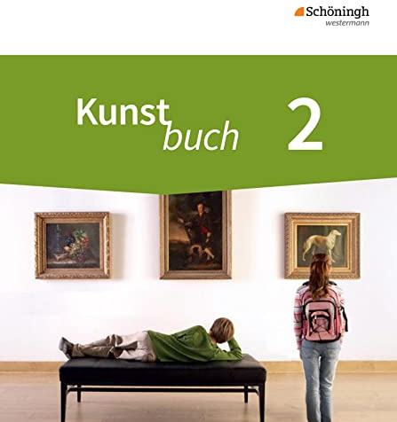 Kunstbuch - Arbeitsbücher für die Sekundarstufe I - Neubearbeitung: Schulbuch 2 7./8. Schuljahr: Arbeitsbücher für die Sekundarstufe 1