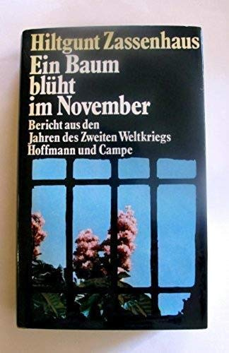 Ein Baum blüht im November. Bericht aus den Jahren des Zweiten Weltkriegs