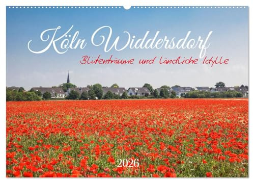 Köln Widdersdorf - Blütenträume und ländliche Idylle (Wandkalender 2026 DIN A2 quer), CALVENDO Monatskalender: Einzigartiger Kölner Westen. (CALVENDO Orte)