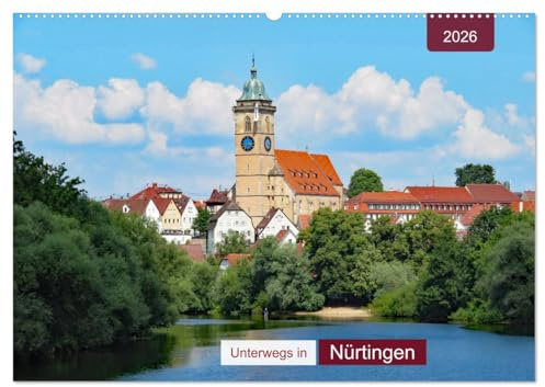 Unterwegs in Nürtingen (Wandkalender 2026 DIN A2 quer), CALVENDO Monatskalender: Spaziergang durch eine Stadt in Baden-Württemberg ... (CALVENDO Orte)