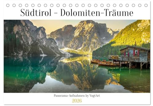 Südtirol - Dolomiten-Träume by VogtArt (Tischkalender 2026 DIN A5 quer), CALVENDO Monatskalender: Wanderparadies Dolomiten UNESCO Welterbe (CALVENDO Orte)