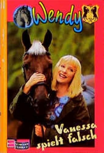 Wendy, Das Buch zur TV-Serie, Bd.3, Vanessa spielt falsch