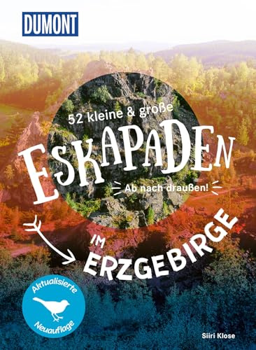 52 kleine & große Eskapaden im Erzgebirge: Ab nach draußen! (DUMONT Eskapaden)