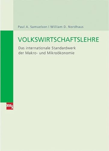 Volkswirtschaftslehre: Das internationale Standardwerk der Makro- und Mikroökonomie (mi-Fachverlag bei Redline)