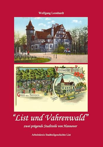 List und Vahrenwald: zwei prägende Stadtteile von Hannover
