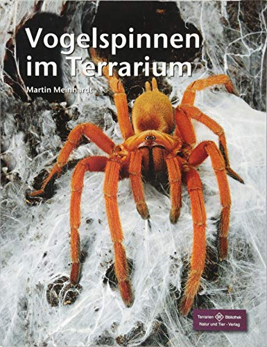 Vogelspinnen im Terrarium (Terrarien-Bibliothek)