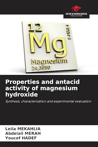 Properties and antacid activity of magnesium hydroxide: Synthesis, characterization and experimental evaluation