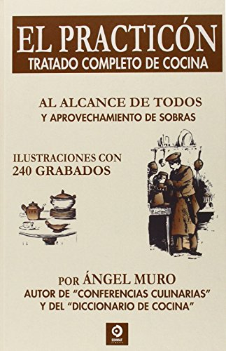 EL PRACTICÓN: TRATADO COMPLETO DE COCINA (MANUAL DE COCINA)