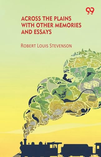 Across The Plains With Other Memories And Essays