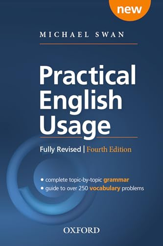 Practical English Usage, 4th Edition Paperback: Michael Swan's guide to problems in English